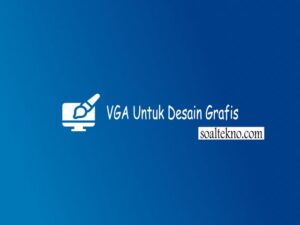 VGA Untuk Desain Grafis