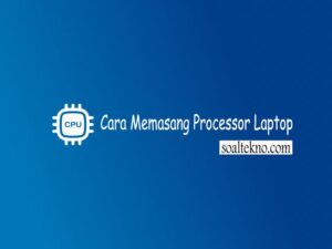 cara memasang processor laptop