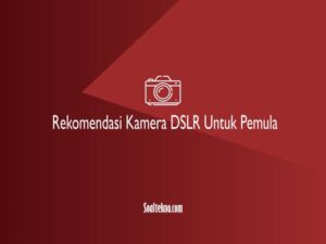 rekomendasi kamera dslr untuk pemula