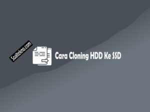 cara cloning hdd ke ssd