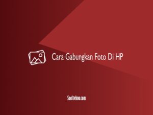 cara gabungkan foto di hp