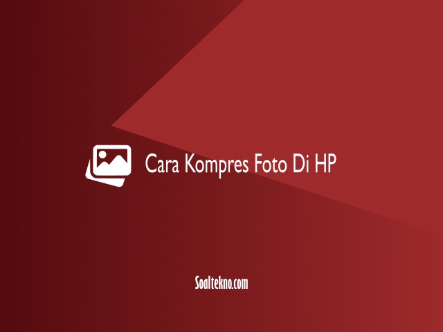 cara kompress foto di hp