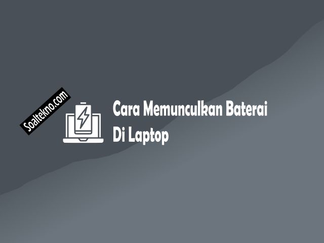 cara memunculkan baterai di laptop