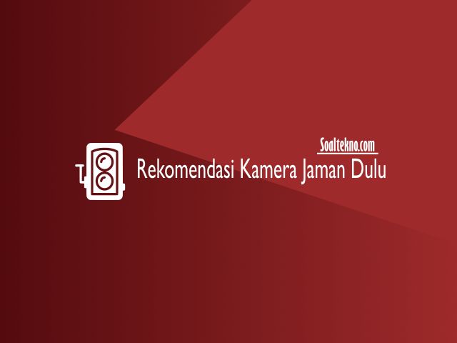 kamera jaman dulu