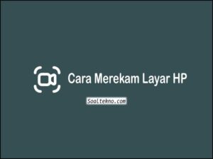 cara merekam layar hp