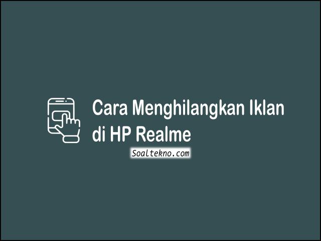 Cara menghilangkan iklan di hp realme