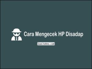 cara mengecek HP disadap