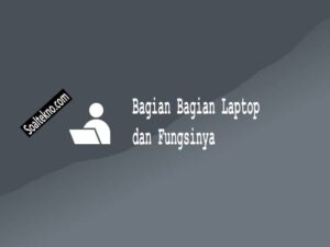 Bagian Bagian Laptop