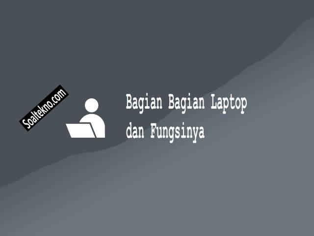 Bagian Bagian Laptop