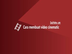 Cara Membuat Video Cinematic