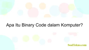 Apa Itu Binary Code dalam Komputer?