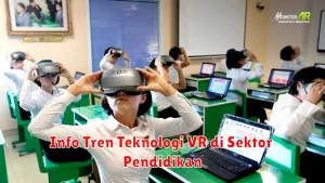 Info Tren Teknologi VR di Sektor Pendidikan