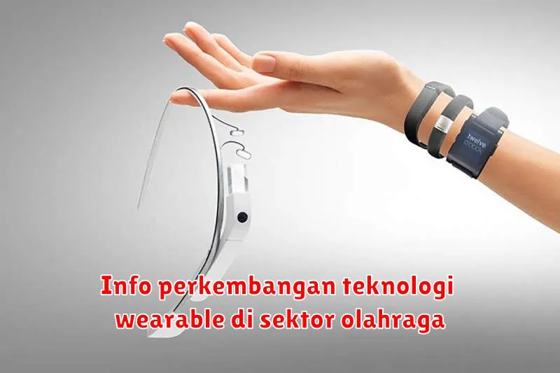 Info perkembangan teknologi wearable di sektor olahraga