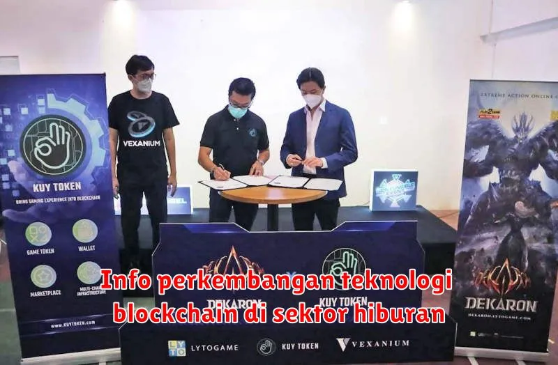 Info perkembangan teknologi blockchain di sektor hiburan