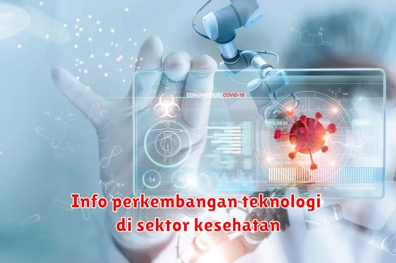 Info perkembangan teknologi di sektor kesehatan