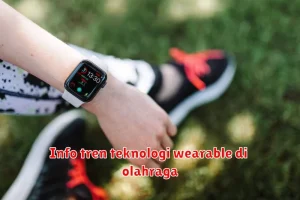 Info tren teknologi wearable di olahraga