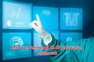 Info tren teknologi AI di perawatan kesehatan