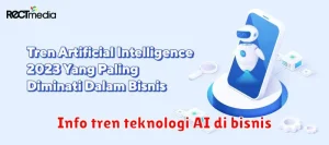 Info tren teknologi AI di bisnis