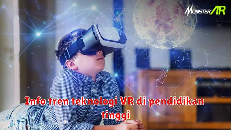 Info tren teknologi VR di pendidikan tinggi