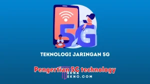 Pengertian 5G technology