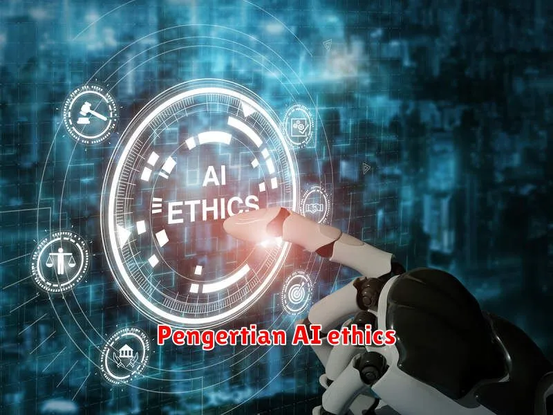 Pengertian AI ethics