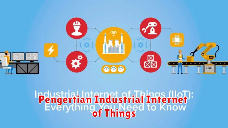 Pengertian Industrial Internet of Things