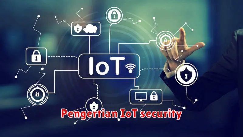 Pengertian IoT security