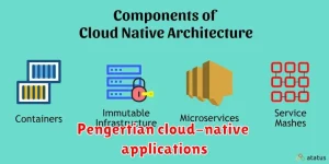 Pengertian cloud-native applications