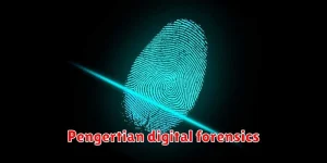 Pengertian digital forensics