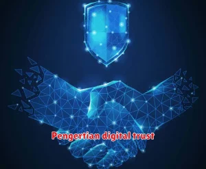 Pengertian digital trust