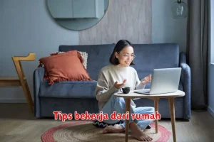 Tips bekerja dari rumah