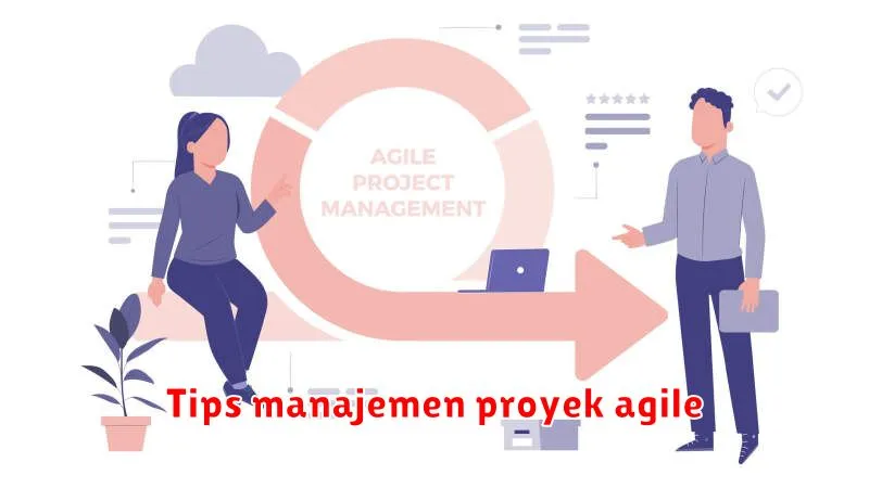 Tips manajemen proyek agile