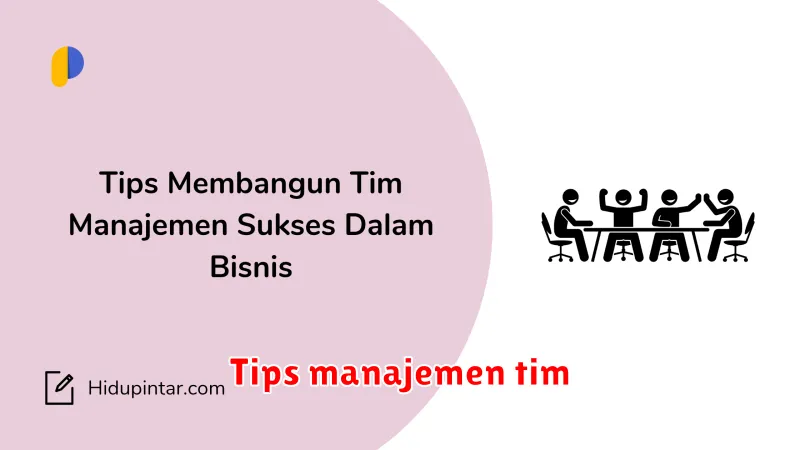 Tips manajemen tim