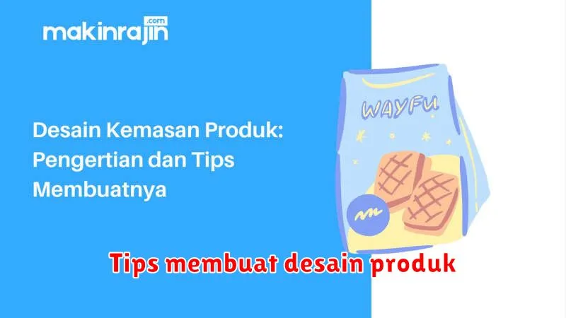 Tips membuat desain produk