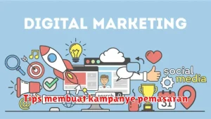 Tips membuat kampanye pemasaran