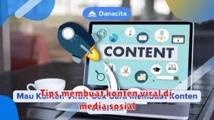 Tips membuat konten viral di media sosial