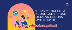 Tips mengelola data pribadi