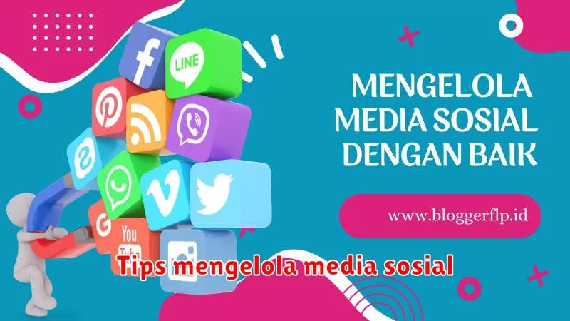 Tips mengelola media sosial