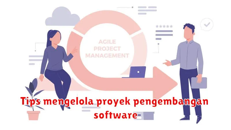 Tips mengelola proyek pengembangan software