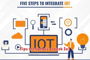 Tips mengelola proyek IoT