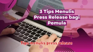 Tips menulis press release