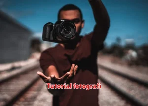 Tutorial fotografi