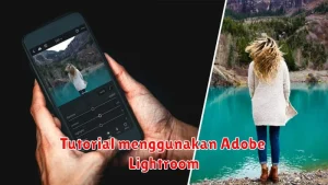 Tutorial menggunakan Adobe Lightroom