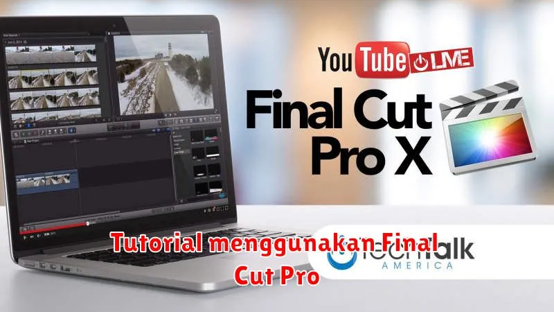 Tutorial menggunakan Final Cut Pro