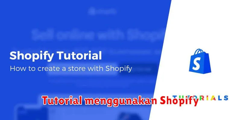 Tutorial menggunakan Shopify