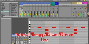 Tutorial menggunakan Ableton Live