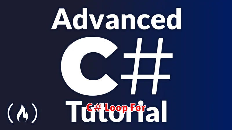 C# Loop For