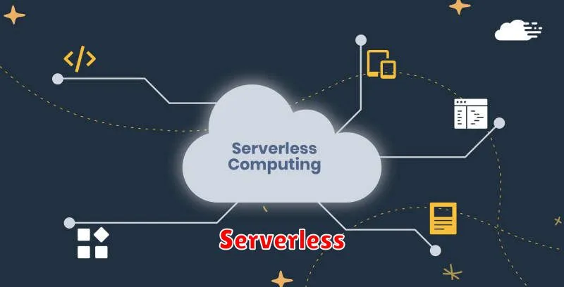 Serverless